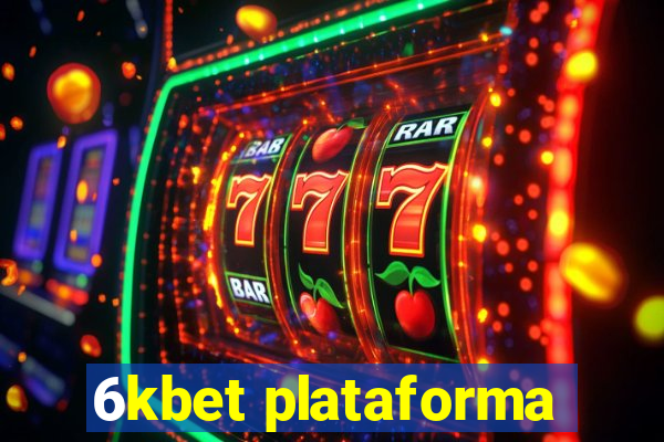 6kbet plataforma